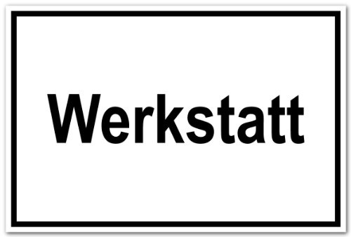 Hinweisschild aus Kunststoff - Werkstatt - 20 x 30 cm