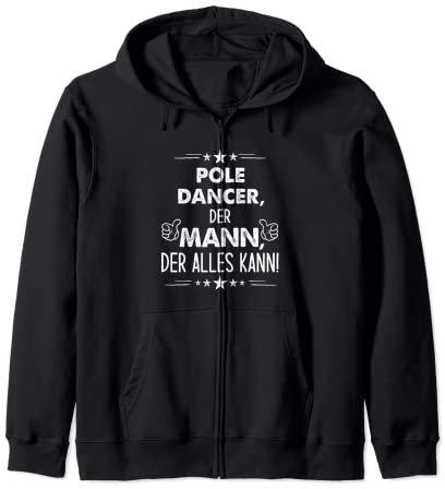Spruch Pole Dancer Der Mann Der Alles Kann Kapuzenjacke