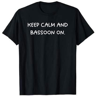 Keep Calm and Play the Fagott – Geschenk für Fagott T-Shirt