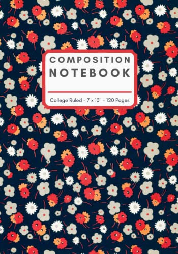 Flower Pattern Composition Notebook for Women - 120 Pages - 7x10 inches: College Ruled Composition Notebook with Flower Pattern - 7x10 - 120 Pages
