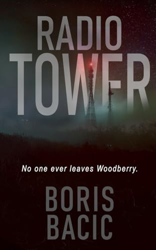 Radio Tower: 1 (Horror in Small Towns)