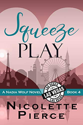 Squeeze Play: A hilarious and spicy mystery adventure (Nadia Wolf Book 4) (English Edition)