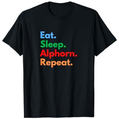 Eat Sleep Alphorn Repeat per i Giocatori e Gli Amanti di Alphorn Maglietta