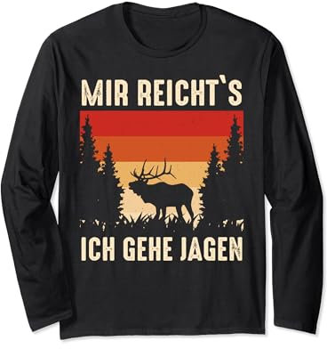 Jäger Mir reicht's ich geh jagen Hirsch Elch Retro Langarmshirt