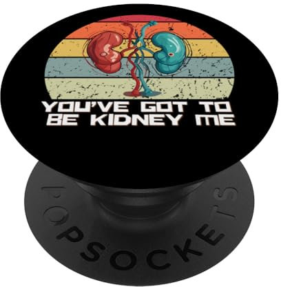 Lustiges Kidney, You've Got To Be Kidney Me Shirt, Kidney Humor PopSockets mit austauschbarem PopGrip