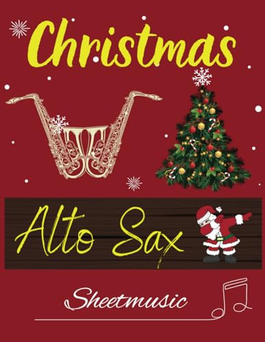 Christmas Alto Sax Sheetmusic: 62 Alto Sax Solo Songs about Christmas