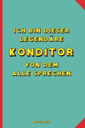Geschenk für den besten Konditor: Notizbuch als Geschenk für den besten Konditor - A5 / liniert 120 Seiten - Tagebuch | Terminplaner - Geschenkidee ... für Mann zum Abschied als Abschiedsgeschenk