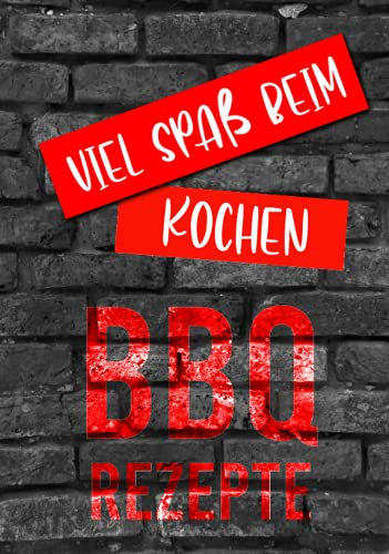 BBQ Rezepte Viel Spaß bei Kochen: Grill Kochbuch zum Selberschreiben mit Register I Sammlung Lieblingsrezepte I Familienrezepte I Fingerfood I DIY Rezeptbuch tolles Geschenk