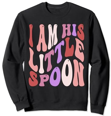 Valentine's Day Couple Outfit I'm His Little Spoon Big Spoon Sweatshirt