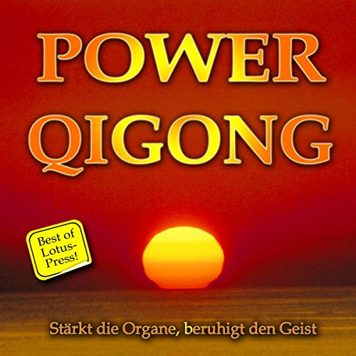 Power Qigong - Stärkt die Organe, beruhigt den Geist: Best of Lotus-Press