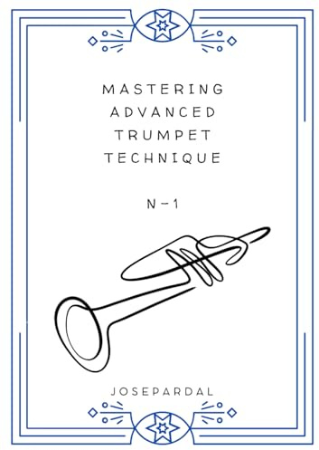 MASTERING ADVANCED TRUMPET TECHNIQUE N-1