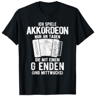 Spiele Akkordeon An Tagen Mit G Ziehharmonika Akkordeon T-Shirt
