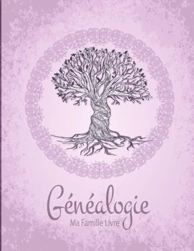 Livre ma Famille Généalogie: Arbre Généalogique à Remplir sur 6 Générations Pour Commencer Votre Généalogie et Rassembler Le Fruit de Vos ... aux Généalogistes Débutants et Confirmés)