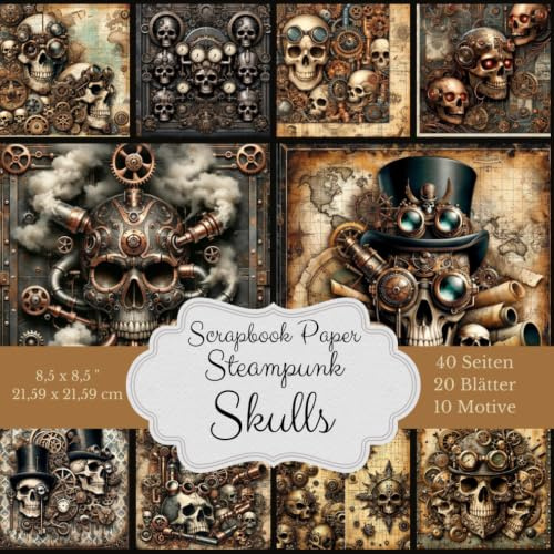 Scrapbook Papier Kollektion - Motiv: Steampunk Skulls: 20 Blätter doppelseitig bedrucktes Bastelpapier mit 10 verschiedenen Steampunk-Totenkopf-Designs. Format: 8,5 x 8,5 Zoll (21,59 x 21,59 cm)