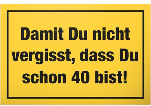 DankeDir! Du schon 40 Jahre bist Schild - Geschenk 40. Geburtstag bester Freund Freundin Geschenkidee Geburtstagsgeschenk 40ten Geschenk 40er Geburtstagsparty