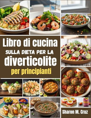 Libro di cucina sulla dieta per la diverticolite per principianti