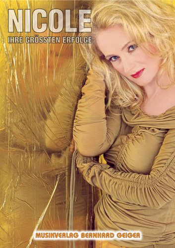 Nicole - Ihre grössten Erfolge (Songbuch, Songbook, Notenbuch) für Gesang, Klavier, Gitarre usw.