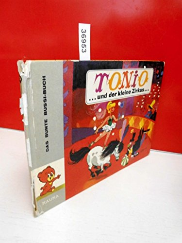 DAS BUNTE BUSSY BUCH (quer) gebunden - TOnIO und der kleine Zirkus... (Kauka Verlag - Bilderbuch quer)