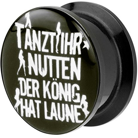Piersando Ohr Plug Piercing Kunststoff Motiv Comic Picture Flesh Tunnel Ohrplug mit Tanzt Ihr Nutten der König hat Laune Schwarz 12mm