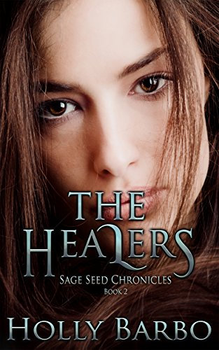 The Healers: Sage Seed Chronicles #2