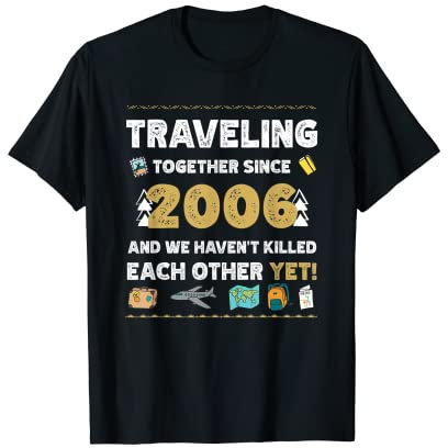Voyagez ensemble depuis 2006 partenaire de voyage pour le monde de la vie T-Shirt