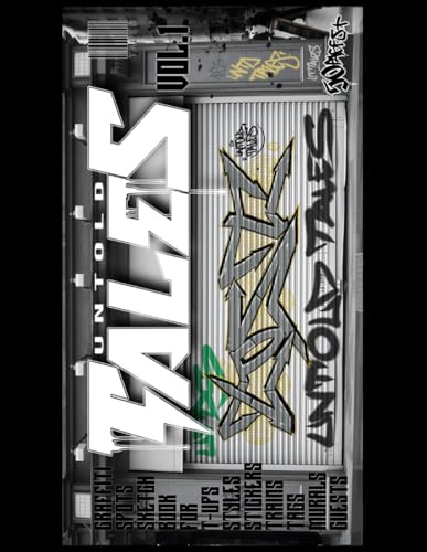 UNTOLD TALES volume 1 - write your story - graffiti sketchbook backround urban city coloring book art wall creative spot spots: Graffiti Tags art sketchbook