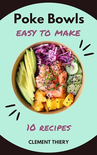 10 original poke bowls recipes to discover new flavors