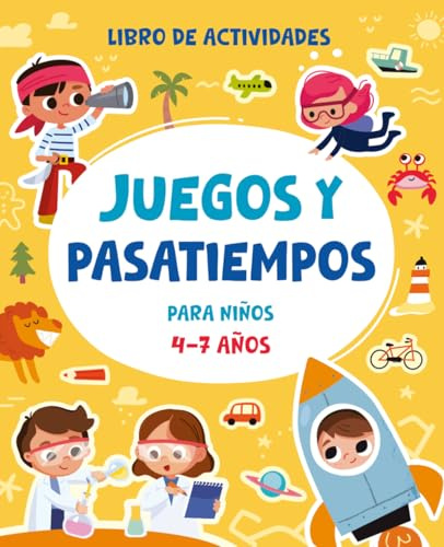 Juegos y pasatiempos para niños 4-7 años Libro de actividades: Rompecabezas, puzles, laberintos, crucigramas, une los puntos y mucho más!