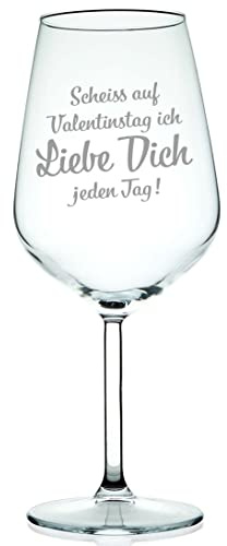 Weinglas mit Gravur Valentinstag | Scheiß auf Valentinstag ich liebe dich jeden Tag | Geschenke für Paare | Rotweinglas und Weißweinglas | 520ml