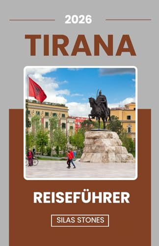 TIRANA REISEFÜHRER 2026: Der ultimative Reiseführer für Tirana, Albanien Sehenswürdigkeiten, Tagesausflüge, Kultur, Essen & lokale Tipps.
