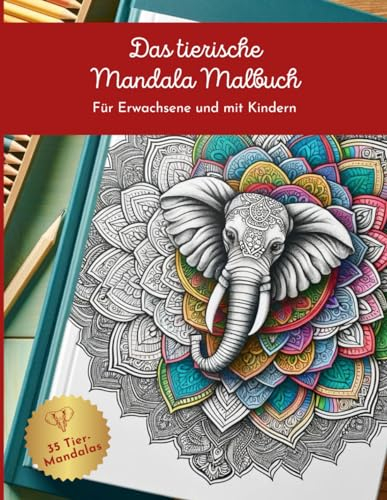 Das tierische Mandala Malbuch - Für Erwachsene und mit Kindern | 35 fantastische Dschungeltiere zum Ausmalen: Löwe, Elefant, Nashorn, Schwarzbüffel, Leopard, ...