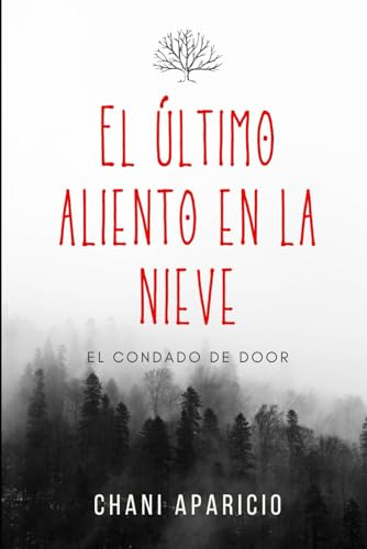 EL ÚLTIMO ALIENTO EN LA NIEVE: Novela policíaca negra de misterio y suspense