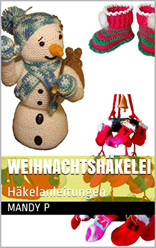 Weihnachtshäkelei: Häkelanleitungen