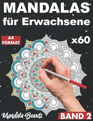 Mandalas für Erwachsene: 60 Motive mit schwarzem Hintergrund in A4 Format / von einfachen bis zu komplexem Mandala mit Anti-Stress-Wirkung / ... Erwachsene -Volume 2 (Back in Black, Band 2)