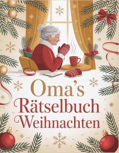 Oma's Rätselbuch Weihnachten: Große Schrift, klare Buchstaben und entspannte Weihnachtsrätsel