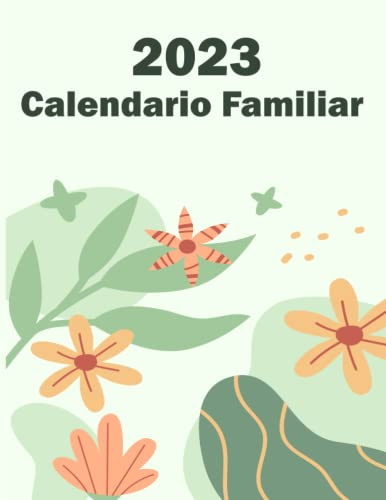 Calendario Familiar 2023: Planificador Mensual Con Fecha para Registrar Citas Diaris (Septiembre 2022 - Diciembre 2023) | Agenda con 5 columnas para ... hombres y mujeres | Organizador Familiar 2023