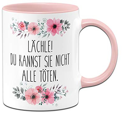 Tassenbrennerei Tasse mit Spruch Lächle Du kannst sie nicht alle töten - Kaffeetasse lustig - Spülmaschienenfest (Rosa)