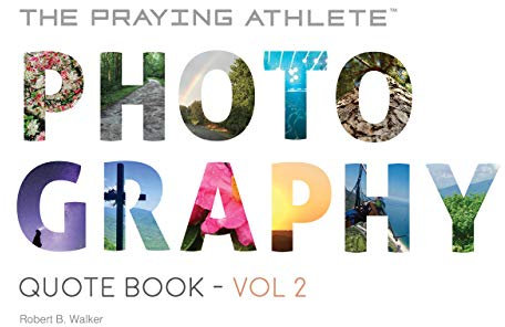 The Praying Athlete Photography Quote Book Vol. 2