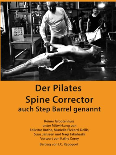Der Pilates Spine Corrector: auch Step Barrel genannt