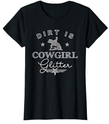 Dirt is Cowgirl Glitter Western Riding White Edition T-Shirt