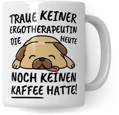 Pagma Druck Tasse Ergotherapeutin lustig Ergotherapeutin Geschenk Beruf Spruch Kaffeebecher Ergotherapeutinnen Geschenkidee Ergotherapie Kaffee-Tasse Teetasse Becher 330 ml Keramik Rund