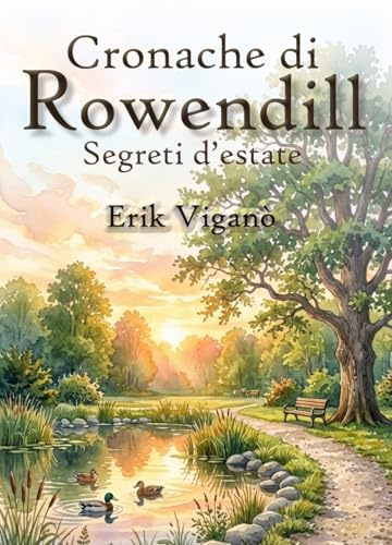 Cronache di Rowendill: Segreti d'estate