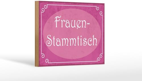 Femer Holzschild Hinweis 18x12cm Frauen Stammtisch