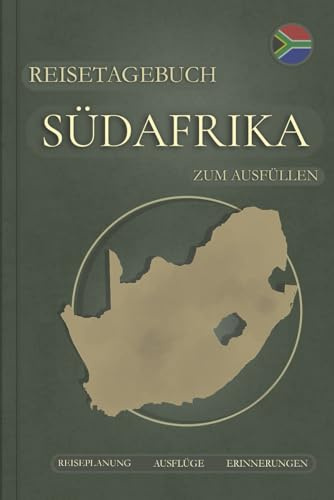 Südafrika Reisetagebuch zum Ausfüllen: Notizbuch und Reisetagebuch Geschenk / Urlaub Südafrika Reisebuch / Rundreise Tagebuch zum Wandern und Entdecken / Reise Souvenir / Urlaubstagebuch Geschenkidee