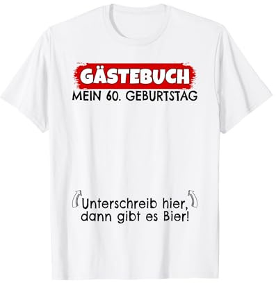 60. Geburtstag Gästebuch | 60ter 60er Geburtstag Mann lustig T-Shirt