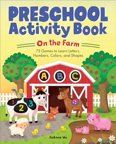 Preschool Activity Book On The Farm: 75 Games to Learn Letters, Numbers, Colors, and Shapes (School Skills Activity Books)