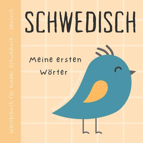 Wörterbuch Schwedisch Deutsch, Meine ersten Wörter, Schwedisch Lernen für Anfänger und Kinder: Vokabeln mit Bildern Buch für Babys, Svenska barnböcker