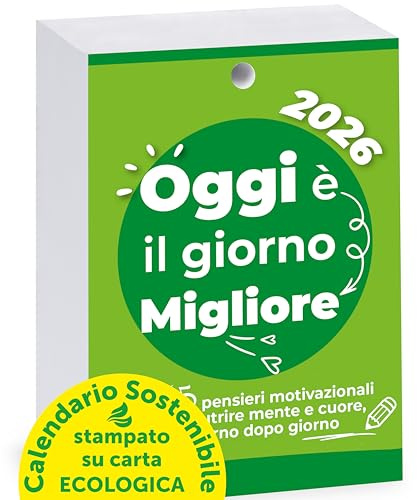Calendario Motivazionale 2026 | Oggi è il Giorno Migliore | Un Pensiero Filosofico per 365 Giorni | Idea regalo Geniale | Formato 10x14 cm