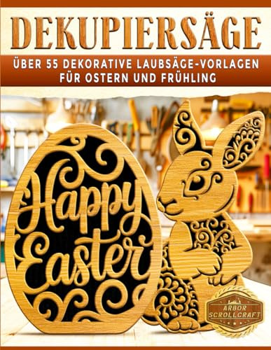 Dekupiersäge: Über 55 Dekorative Laubsäge-Vorlagen für Ostern und Frühling