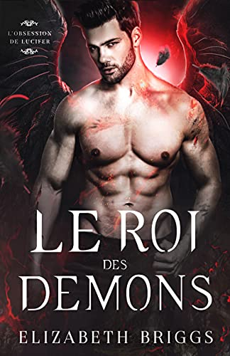 Le Roi des Démons (L’Obsession de Lucifer t. 1)